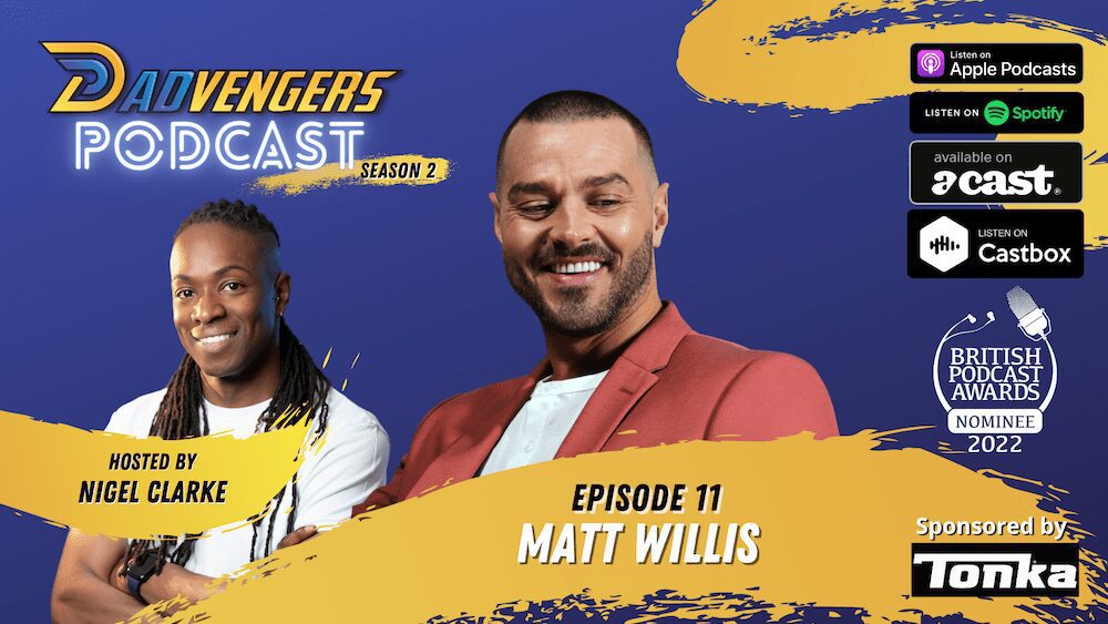 Dadvengers Podcast Ep 11 - Matt Willis (New Logo)