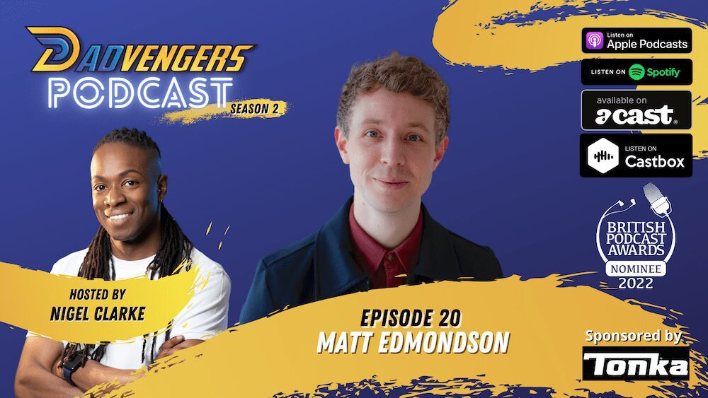 Dadvengers Podcast Ep 20 - Matt Edmondson (New Logo)