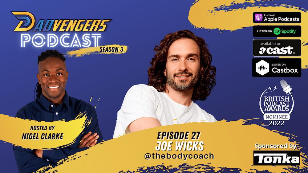 Dadvengers Podcast Ep 27 - Joe Wicks 