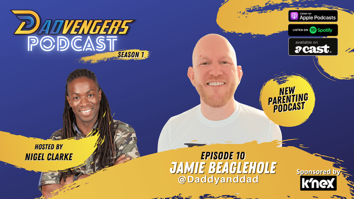 Dadvengers Podcast Ep 10 - Jamie Beaglehole